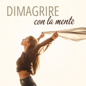 dimagrire con la mente