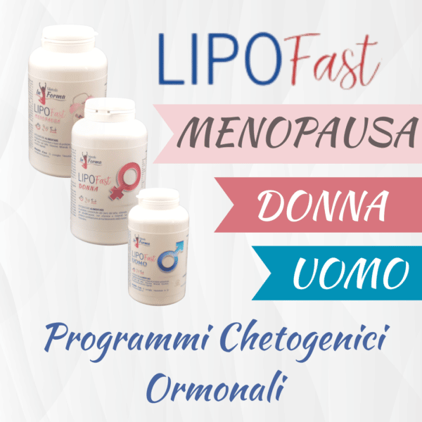 LipoFast Donna Menopausa Uomo | Programmi Chetogenici Ormonali | Metodo InForma